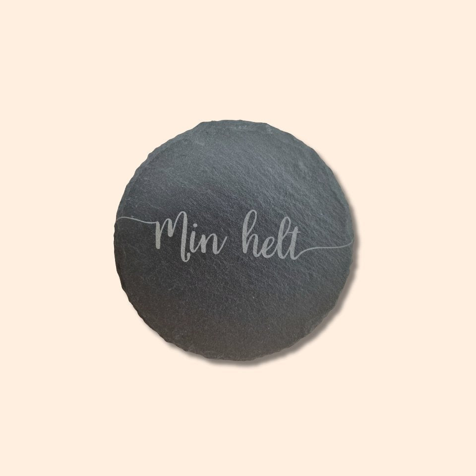 Coaster made of slate - 'Min Helt'